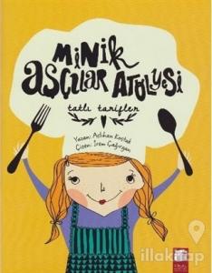 Minik Aşçılar Atölyesi - Tatlı Tarifler