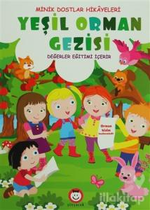 Minik Dostlar Hikayeleri - Yeşil Orman Gezisi
