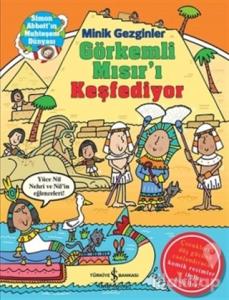 Minik Gezginler : Görkemli Mısır'ı Keşfediyor (Ciltli)