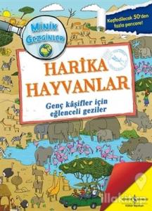 Minik Gezginler : Harika Hayvanlar (Ciltli)