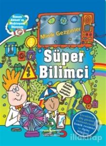Minik Gezginler Süper Bilimci (Ciltli)