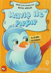 Minik Kahramanlardan Büyük Sözler - Maviş İle Pırpır