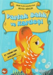 Minik Kahramanlardan Büyük Sözler - Parlak Balık ve Kardeşi