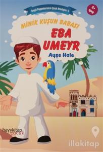 Minik Kuşun Babası  Eba Umeyr -  Sevgili Peygamberimizin Çocuk Arkadaşları 6