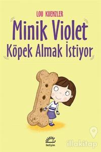 Minik Violet Köpek Almak İstiyor