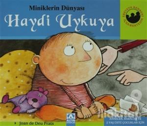 Miniklerin Dünyası: Haydi Uykuya (Ciltli)