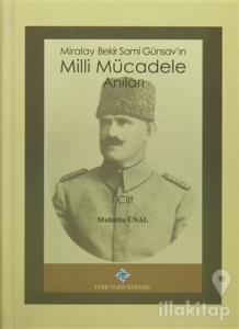 Miralay Bekir Sami Günsav'ın Milli Mücadele Anıları (2 Cilt Takım) (Ciltli)