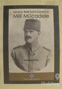 Miralay Bekir Sami Günsay'ın Mlli Mücadele Anıları (Ciltli)