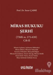 Miras Hukuku Şerhi Cilt 2 (Ciltli)