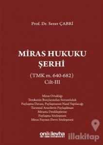 Miras Hukuku Şerhi Cilt 3 (Ciltli)
