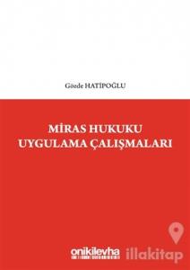 Miras Hukuku Uygulama Çalışmaları