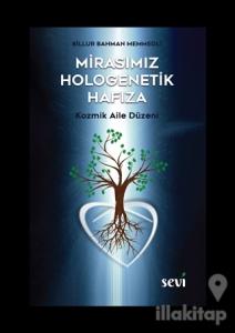 Mirasımız Hologenetik Hafıza