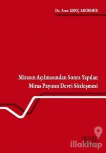 Mirasın Açılmasından Sonra Yapılan Miras Payının Devri Sözleşmesi