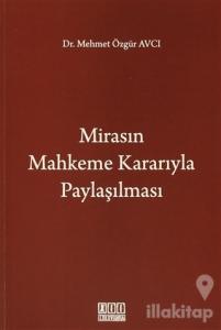 Mirasın Mahkeme Kararıyla Paylaşılması