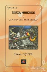 Mirza Mihemed u Çavreşa Qiza Mıre Ereban