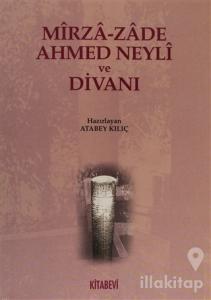 Mirza-zade Ahmed Neyli ve Divanı