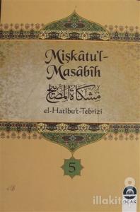 Mişkatu'l-Masabih Cilt: 5 (Ciltli)