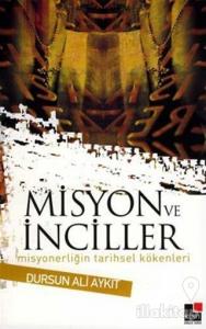 Misyon ve İnciller Misyonerliğin Tarihsel Kökenleri