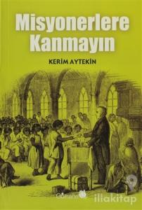 Misyonerlere Kanmayın