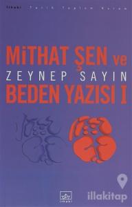 Mithat Şen ve Beden Yazısı 1