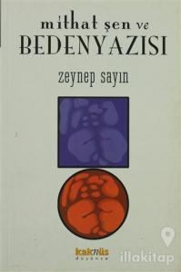 Mithat Şen ve Beden Yazısı