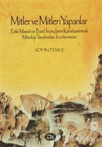Mitler ve Mitleri Yapanlar