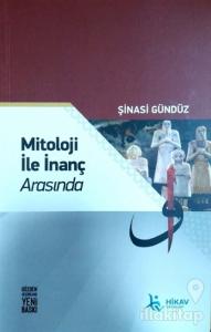 Mitoloji ile İnanç Arasında
