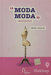 Moda Moda Dedikleri