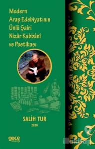 Modern Arap Edebiyatının Ünlü Şairi Nizar Kabbani ve Poetikası