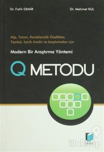 Modern Bir Araştırma Yöntemi Q Metodu