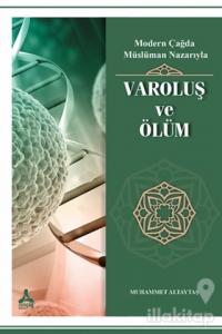 Modern Çağda Müslüman Nazarıyla Varoluş ve Ölüm