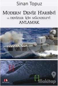 Modern Deniz Harbini ve Denizler İçin Mücadeleyi Anlamak