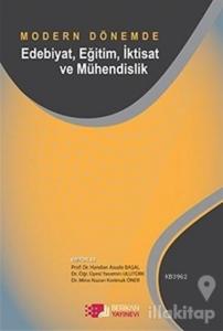 Modern Dönemde Edebiyat Eğitim İktisat ve Mühendislik
