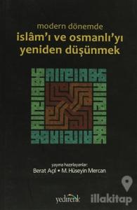 Modern Dönemde İslam'ı ve Osmanlı'yı Yeniden Düşünmek