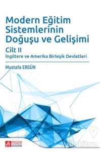 Modern Eğitim Sistemlerinin Doğuşu ve Gelişimi Cilt 2