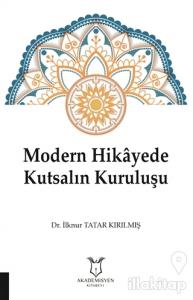 Modern Hikayede Kutsalın Kuruluşu