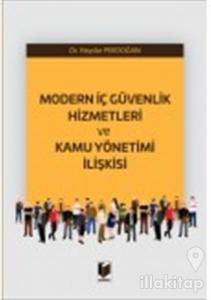 Modern İç Güvenlik Hizmetleri ve Kamu Yönetimi İlişkisi