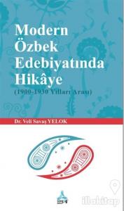 Modern Özbek Edebiyatında Hikaye (1900-1930 Yılları Arası)