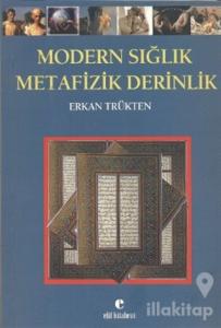 Modern Sığlık Metafizik Derinlik