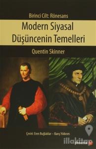 Modern Siyasal Düşüncenin Temelleri Birinci Cilt: Rönesans