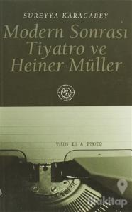 Modern Sonrası Tiyatro ve Heiner Müller