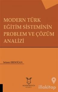 Modern Türk Eğitim  Sisteminin Problem ve Çözüm Analizi