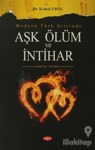 Modern Türk Şiirinde Aşk Ölüm ve İntihar