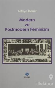 Modern ve Postmodern Feminizm