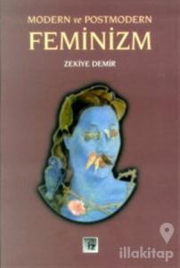 Modern ve Postmodern Feminizm