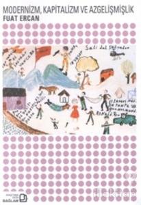 Modernizm, Kapitalizm ve Azgelişmişlik