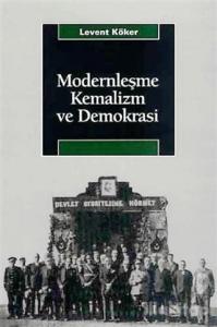 Modernleşme Kemalizm ve Demokrasi