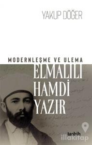 Modernleşme ve Ulema - Elmalılı Hamdi Yazır