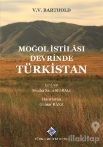 Moğol İstilası Devrinde Türkistan (Ciltli)