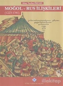 Moğol - Rus İlişkileri (1223 - 1341) (Ciltli)
